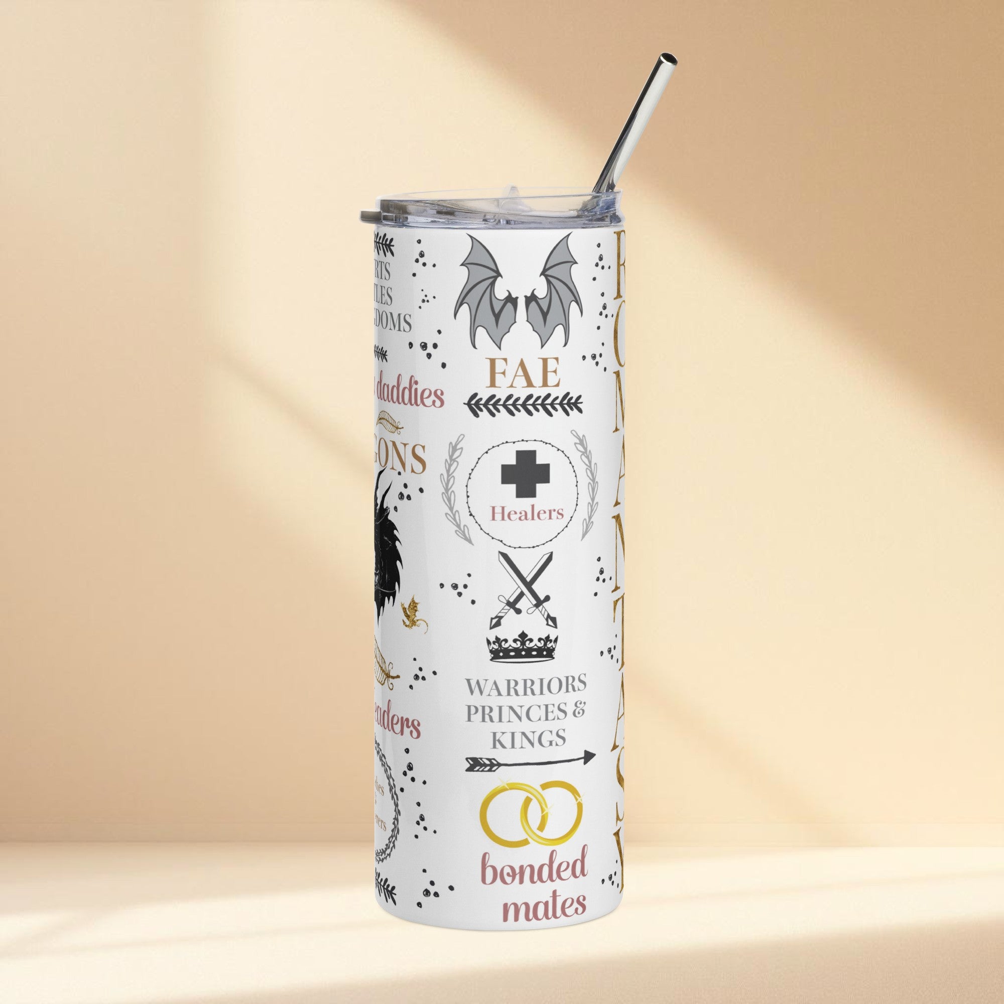 A 20oz stainless steel tumbler featuring a romantasy-inspired typography and fantasy icon design including dragons, fae, bonded mates, shadow daddies and magical kingdoms in neutral, gold and blush tones.